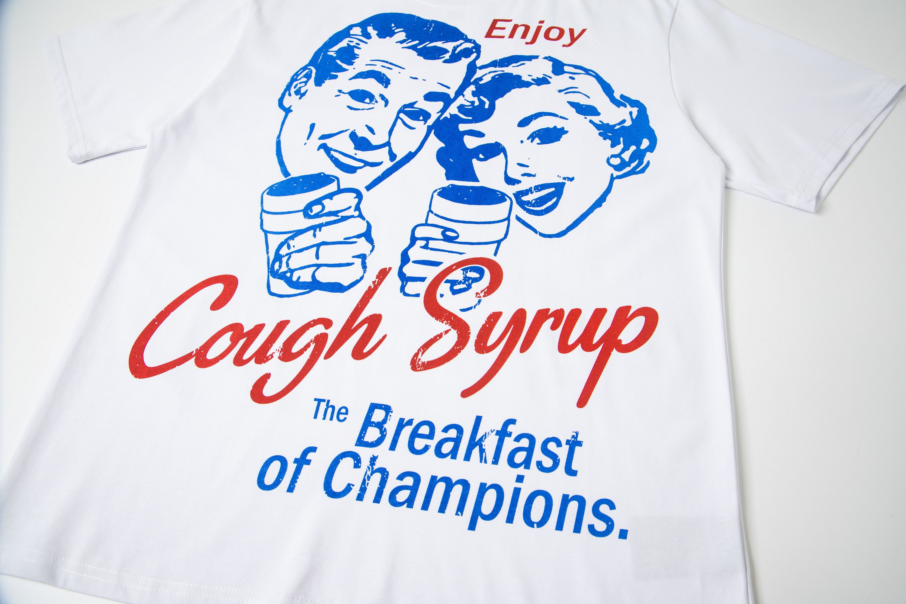 THAT’S A AWFUL LOT OF COUGH SYRUP The Breakfast of Champions Tee