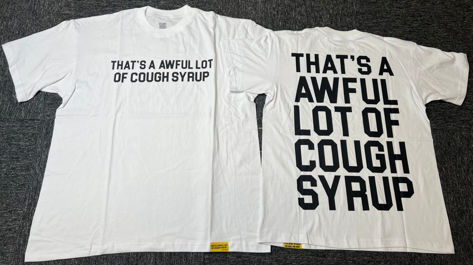 THAT’S A AWFUL LOT OF COUGH SYRUP Tee